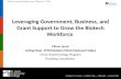 Leveraging Government, Business, and Grant Support to Grow the Biotech Workforce