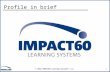 IMPACT60’s Profile in Brief