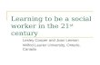 Learning to be a social worker in the 21st century