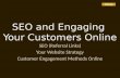 SEO & Engaging Your Customers Online