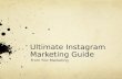 Ultimate Instagram Marketing Guide