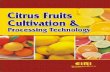 CITRUS FRUITS CULTIVATION & PROCESSING TECHNOLOGY