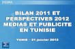 Bilan 2011 Et Perspectives 2012 Medias Et Publicite en Tunisie