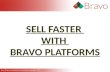 Sell Faster With Bravo Platforms