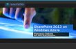 SharePoint 2013 on Azure: Your Dedicated Farm in the Cloud