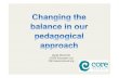 Changing the pedagogical balance