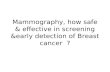 Mammography how safe & effective screening tool