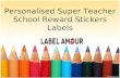 Personalised Super Teacher School Reward Stickers Labels