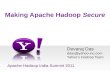 Apache Hadoop India Summit 2011 talk "Making Apache Hadoop Secure" by Devaraj Das