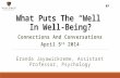Connections & Conversations - What Puts The “Well” In Well-Being? - Eranda Jayawickreme