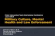 Military Culture, Mental Health and Law Enforcement