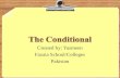 Tthe conditional (1st and 2nd Conditional)