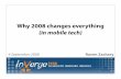 Why 2008 changes everything (in mobile tech)
