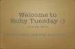 Ottawa Ruby - Ruby Tuesday Meetup - July 24, 2012