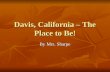 Davis, California – the place to be!