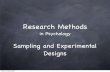 Research Methods in Psychology Sampling and Experimental Design