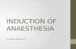 Induction of anaesthesia