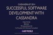Successful Software Development with Apache Cassandra
