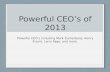 Powerful CEO’s including Mark Zuckerberg, Henry Kravis, Larry Page, and more.