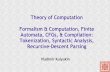 Theory of Computation (Fall 2013): Formalism & Computation, Finite Automata, CFGs, & Compilation: Tokenization, Syntactic Analysis, Recursive-Descent Parsing