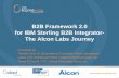 B2B Framework 2.0 for IBM Sterling B2B Integrator: The Alcon Labs Journey