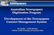 The Australian Newspapers Digitisation Program: Development of the Newspapers Content Management System. Nov 2008