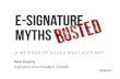 E-Signature Myths—Busted! Debunking Common Misconceptions About the Electronic Signature Industry