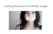 Eating disorders and body image