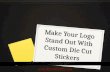 Make Your Logo Stand Out With Custom Die Cut Stickers