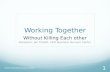 Partnering: Working Together Without Killing Each Other