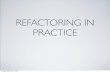 Refactoring in Practice - Ruby Hoedown 2010