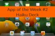 App of the Week # Haiku Deck