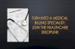 Turn into A Medical Billing Specialist: Join The Healthcare Discipline
