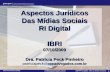 IBRI Aspectos Juridicos Midias Sociais_Patricia Peck