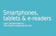 Smartphones, tablets & e readers