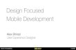 Design Focused Mobile Development
