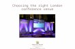 How to choose between the many great London conference venues