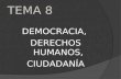Tema 8 Democracia, Ciudadanía y DDHH
