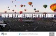 How To Elevate Your Content Today?