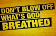 Don't Blow Off What's God-Breathed