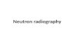 Neutron radiography