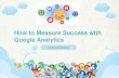 How to measure success with google analytics