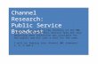 Public service broadcast research