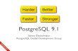 Harder, better, faster, stronger: PostgreSQL 9.1