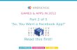 So You Want a Facebook App? Read this first!