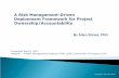A Risk Management-Driven Deployment Framework for Project Ownership/Accountability - by Allen Stines, PhD-- Project Management Institute (PMI) LEAD Community of Practice (LEAD CoP)