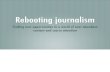 Rebuilding Journalism: Winning the battle for attention