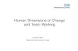 Human Dimensions of Change and Team Working