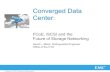 Converged Data Center: FCoE, iSCSI and the Future of Storage Networking