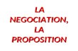 La negociation, la proposition rectifiee xxxx